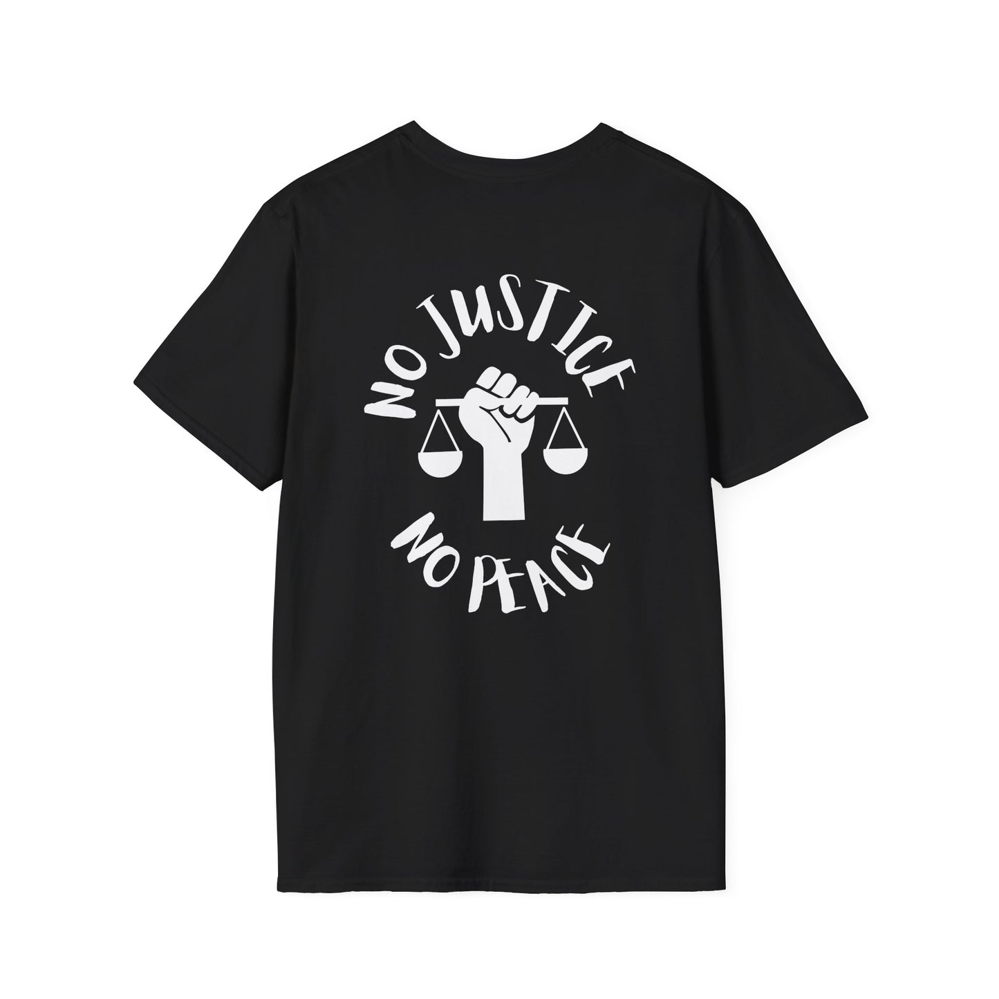 No Justice No Peace Unisex Softstyle T-Shirt - Activism Tee for Social Justice Advocates