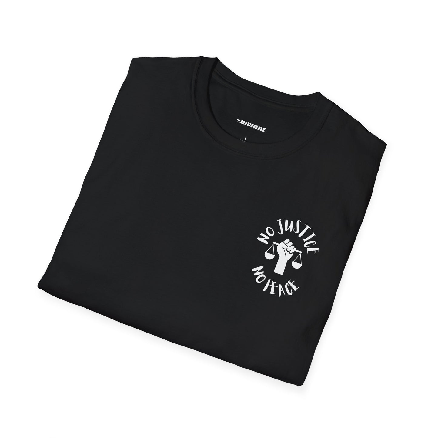 No Justice No Peace Unisex Softstyle T-Shirt - Activism Tee for Social Justice Advocates
