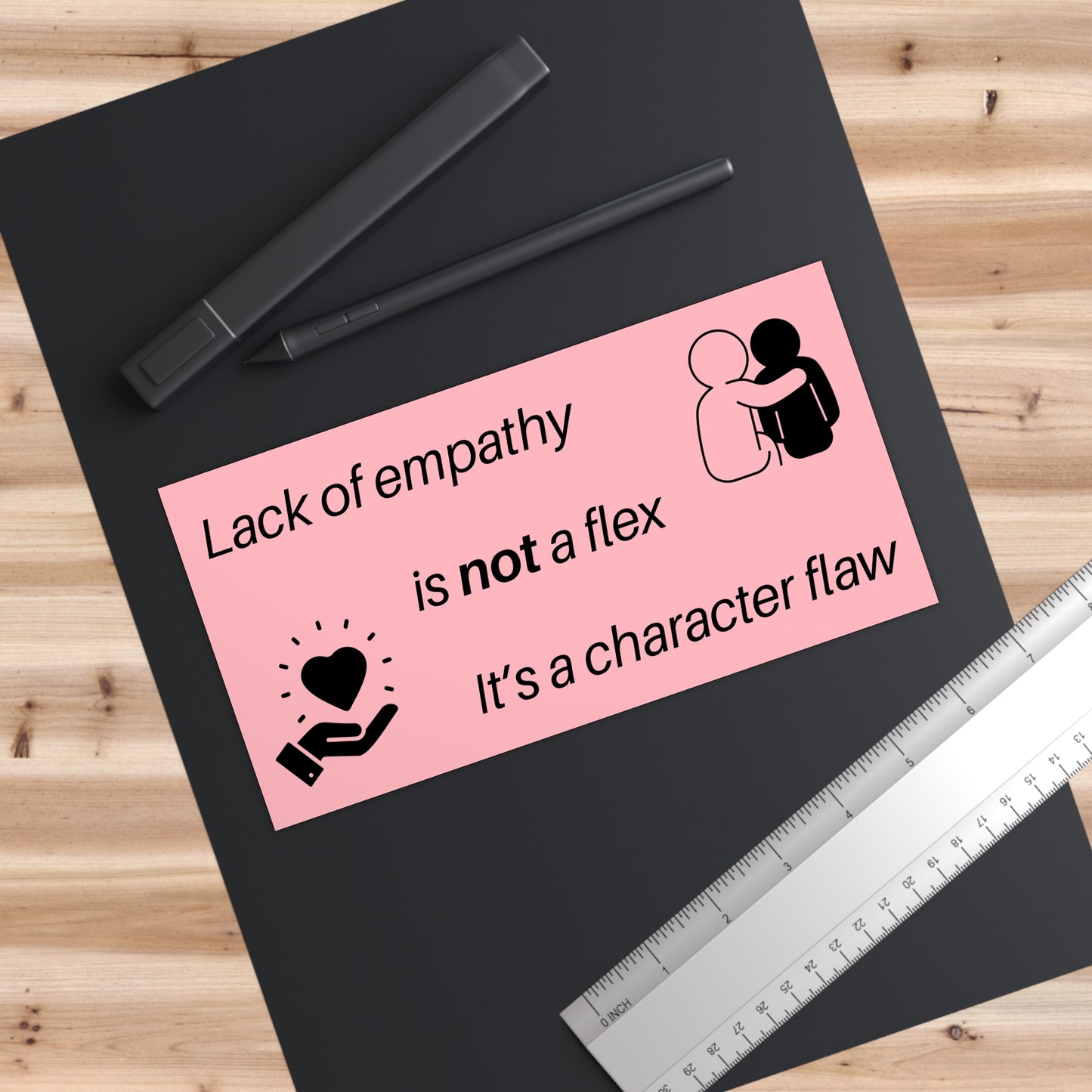 Empathy Reminder Bumper Sticker - Fun Car Decor, Gift for Friends, Awareness Message, Positive Vibes