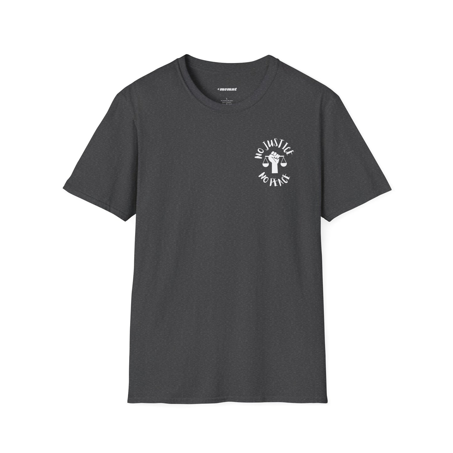 No Justice No Peace Unisex Softstyle T-Shirt - Activism Tee for Social Justice Advocates