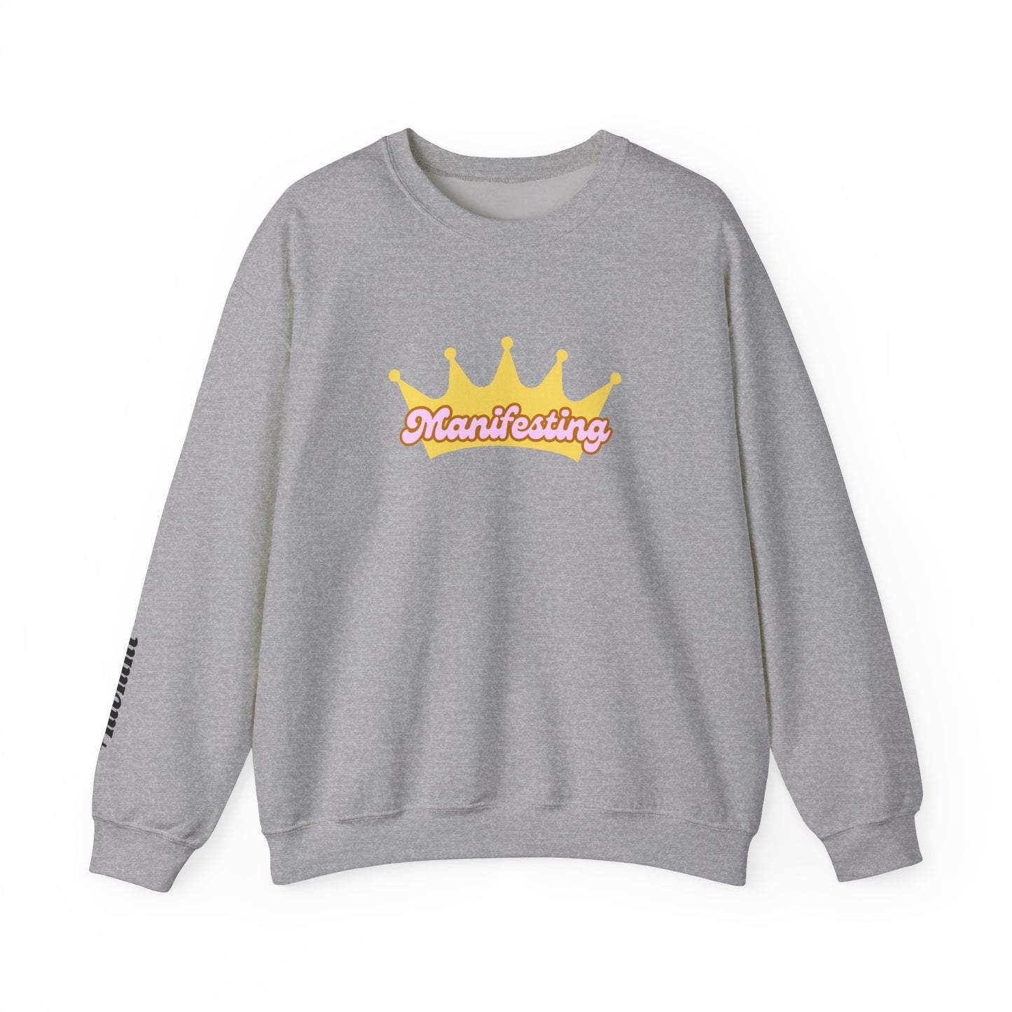 Manifesting Crown Sweatshirt