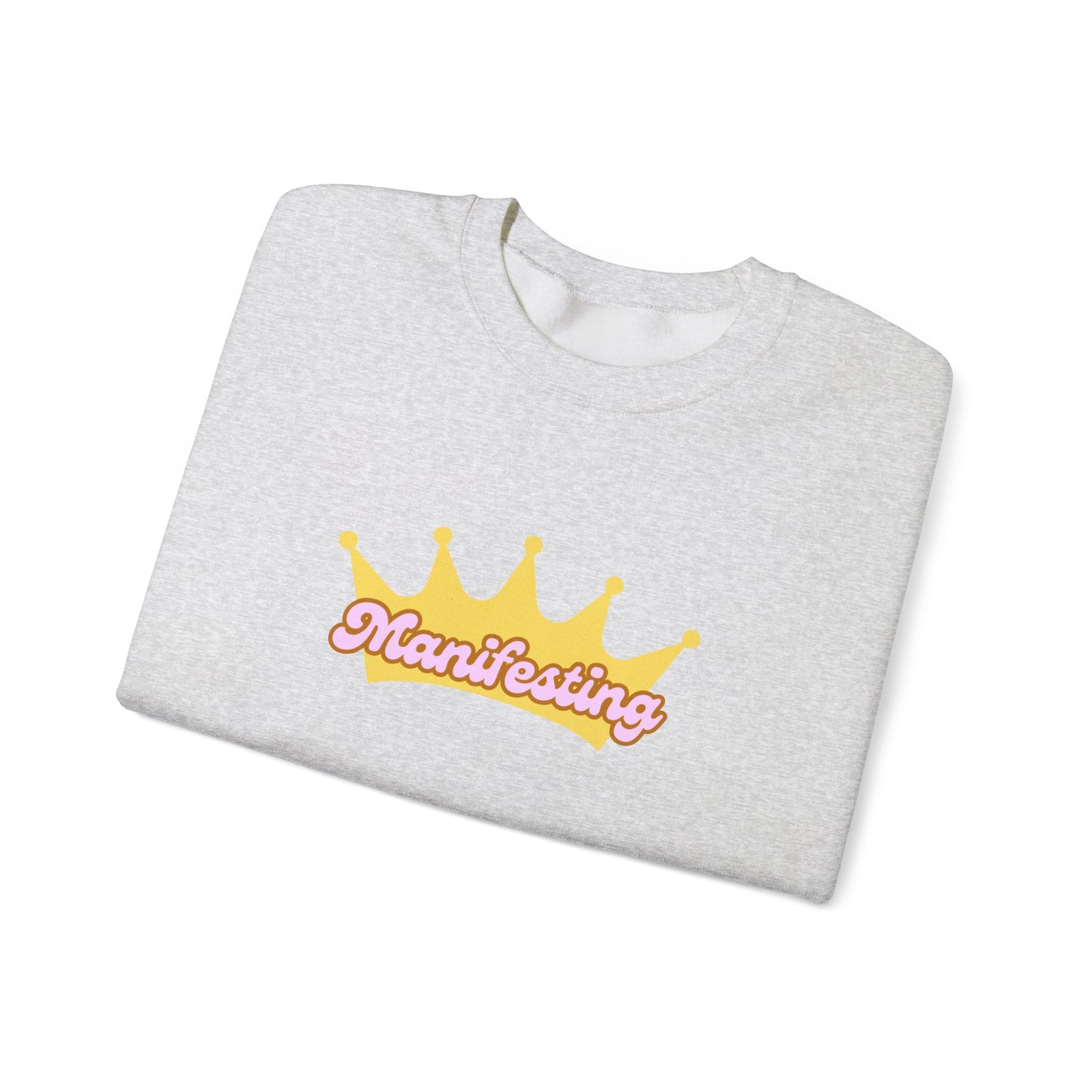 Manifesting Crown Sweatshirt