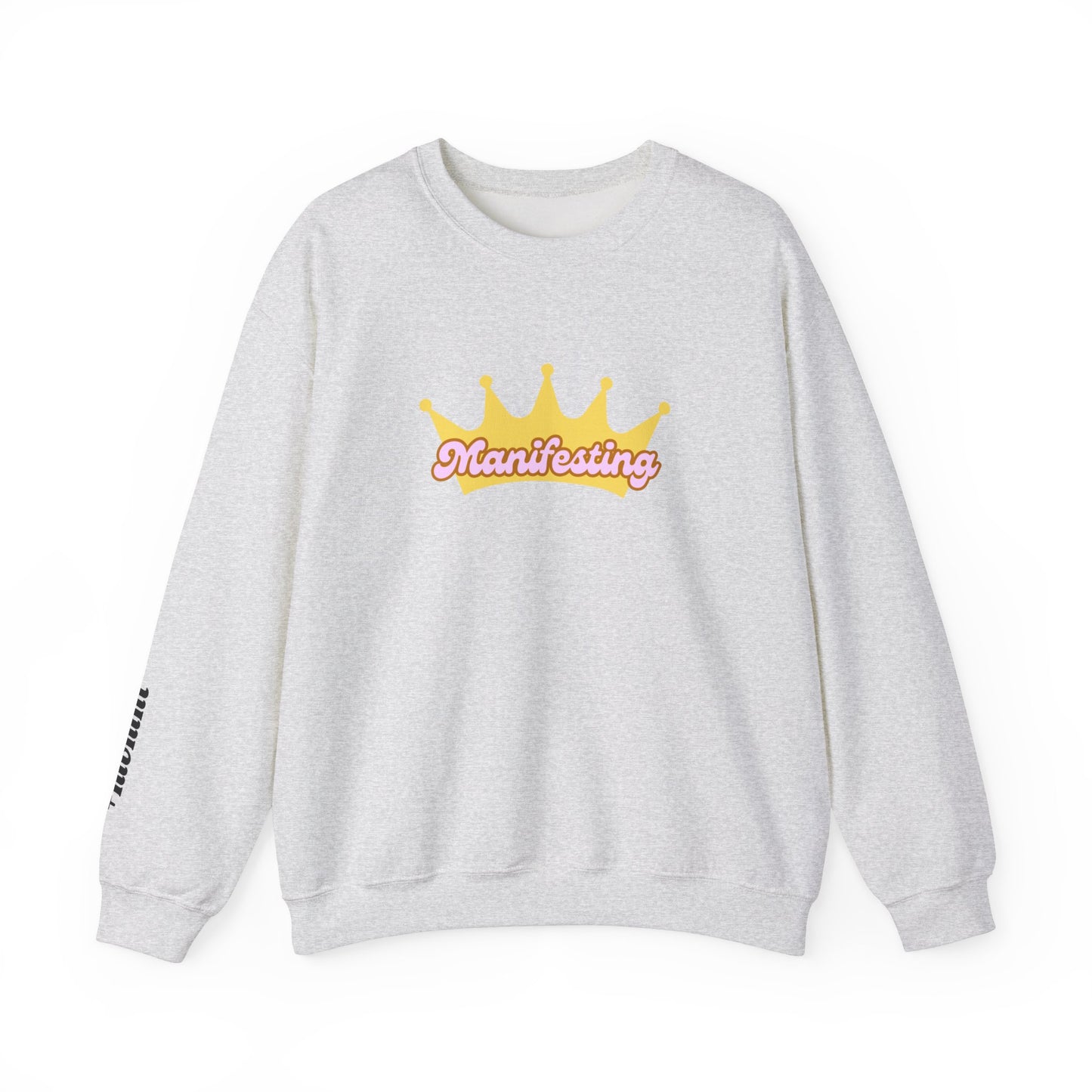 Manifesting Crown Sweatshirt