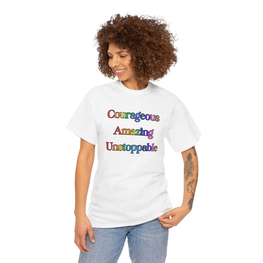 Courageous and Unstoppable Unisex Heavy Cotton Tee, LGBT+, Inspirational T-Shirt for Empowerment, Motivational Gift, Casual Wear, Affirmation Tee