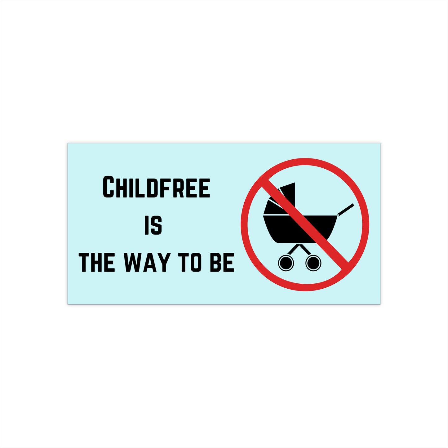 Childfree Lifestyle Bumper Sticker - Fun & Bold Car Décor