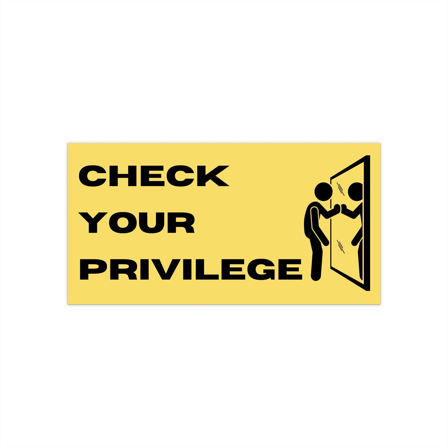 Social Justice Bumper Sticker - "Check Your Privilege" - Bold Message & Eye-Catching Design